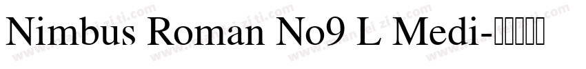 Nimbus Roman No9 L Medi字体转换